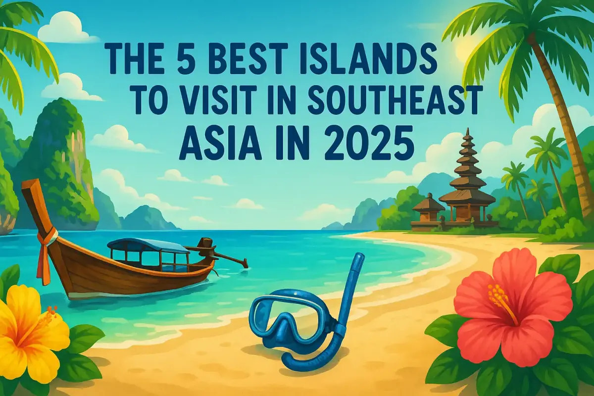 The 5 Best Islands To Visit In Southeast Asia In 2025