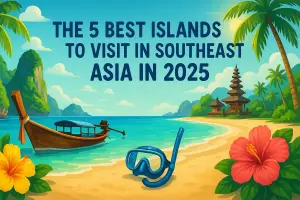 The 5 Best Islands To Visit In Southeast Asia In 2025